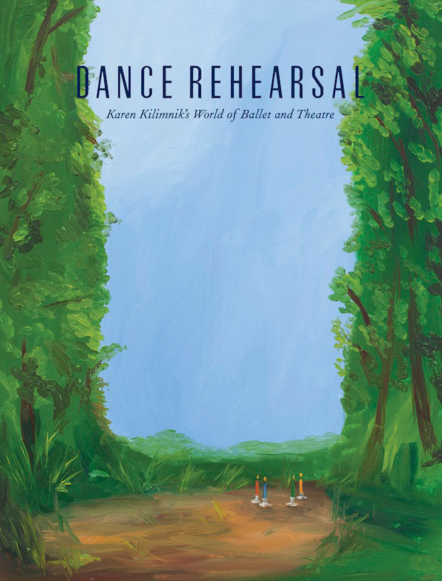 Dance Rehearsal: Karen Kilimnik’s World of Ballet and Theatre